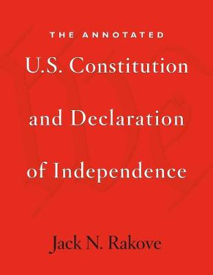 Book cover for The Annotated U.S. Constitution and Declaration of Independence