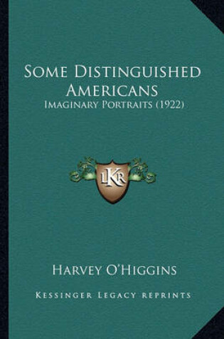 Cover of Some Distinguished Americans Some Distinguished Americans