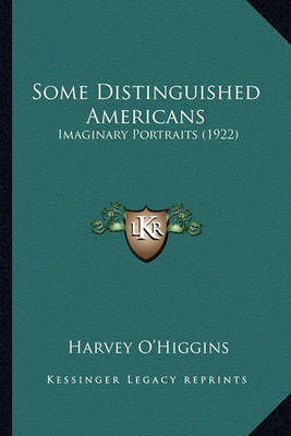 Book cover for Some Distinguished Americans Some Distinguished Americans