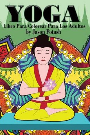 Cover of Yoga Libro Para Colorear Para Los Adultos