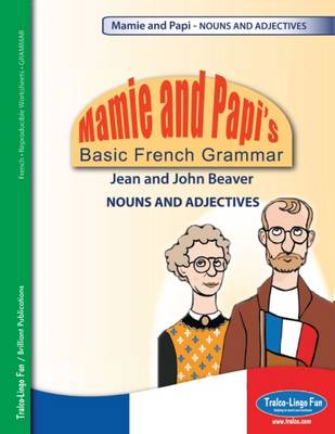 Book cover for Mamie and Papi's Basic French Grammar - NOUNS AND ADJECTIVES