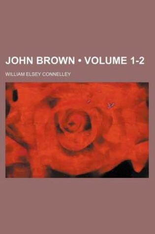 Cover of John Brown (Volume 1-2)