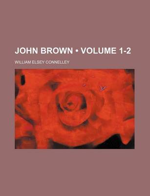 Book cover for John Brown (Volume 1-2)