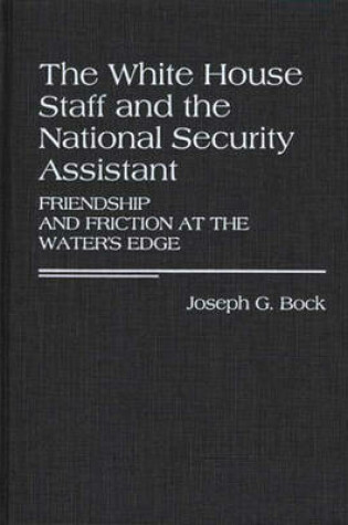 Cover of The White House Staff and the National Security Assistant