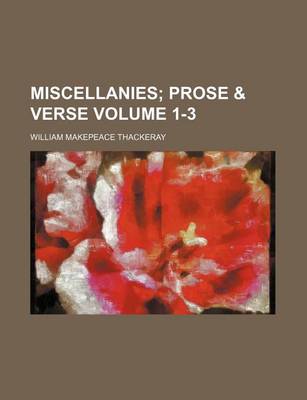 Book cover for Miscellanies Volume 1-3; Prose & Verse