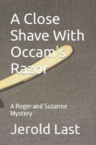 Cover of A Close Shave With Occam's Razor