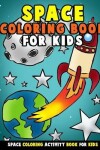 Book cover for Space Coloring Book for Kids