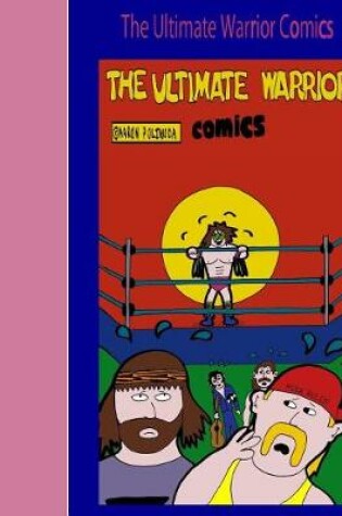 Cover of The Ultimate Warrior Comics
