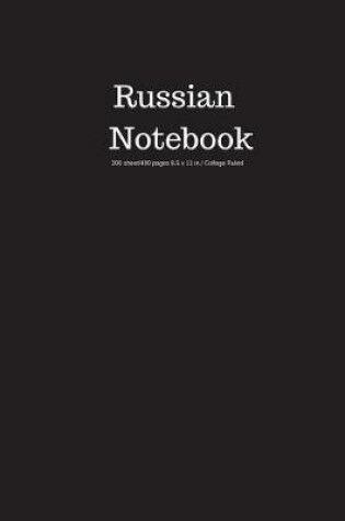 Cover of Russian Notebook 200 Sheet/400 Pages 8.5 X 11 In.-College Ruled