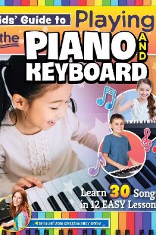 Cover of Kids’ Guide to Playing the Piano and Keyboard