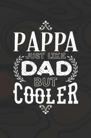 Cover of Pappa Just Like Dads But Cooler