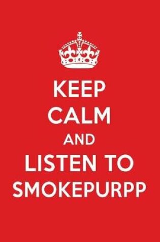 Cover of Keep Calm and Listen to Smokepurpp