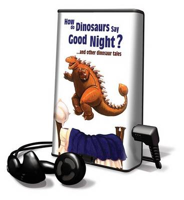 Book cover for How Do Dinosaurs Say Good Night?... and Other Dinosaur Tales