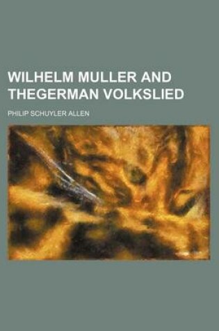 Cover of Wilhelm Muller and Thegerman Volkslied