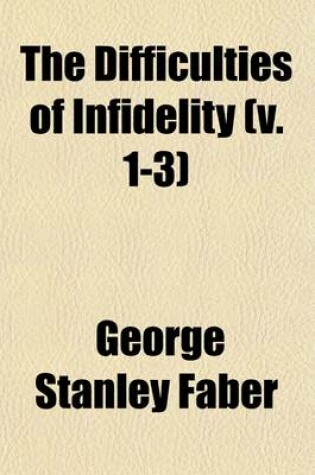 Cover of The Difficulties of Infidelity (Volume 1-3)