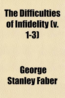 Book cover for The Difficulties of Infidelity (Volume 1-3)