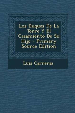 Cover of Los Duques de la Torre y El Casamiento de Su Hijo