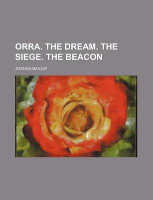 Book cover for Orra. the Dream. the Siege. the Beacon