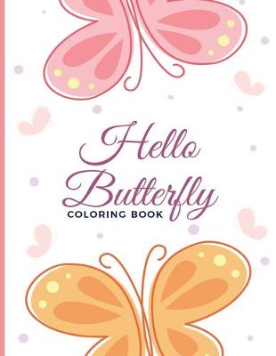 Book cover for Hello Butterfly Coloring Book