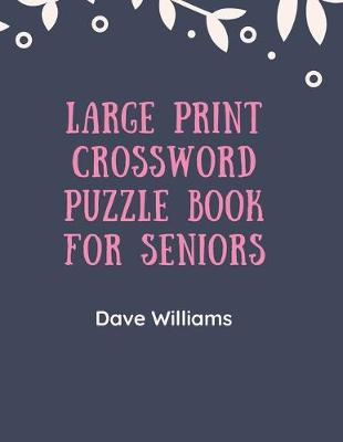 Book cover for Large Print Crossword Puzzle Book for Seniors