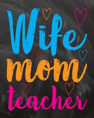 Cover of Wife Mom Teacher