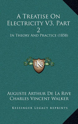 Book cover for A Treatise on Electricity V3, Part 2