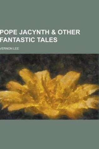 Cover of Pope Jacynth & Other Fantastic Tales