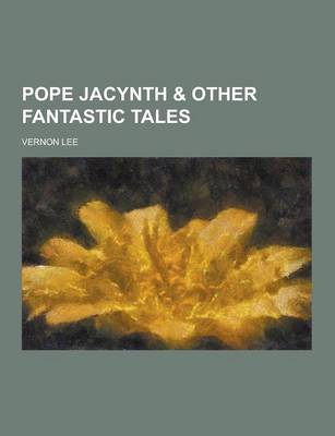 Book cover for Pope Jacynth & Other Fantastic Tales