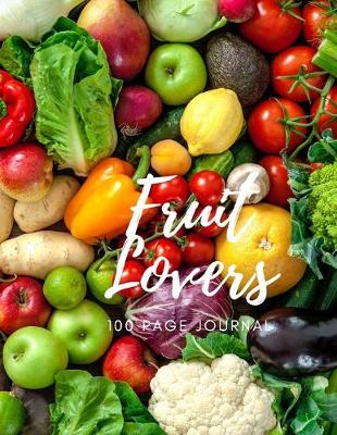 Book cover for Fruit Lovers 100 page Journal