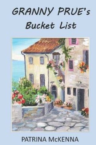 Cover of Granny Prue's Bucket List