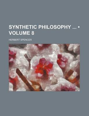 Book cover for Synthetic Philosophy (Volume 8)