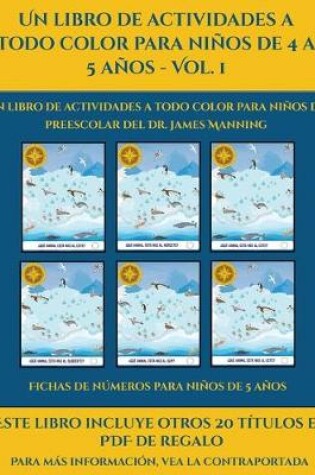 Cover of Fichas de números para niños de 5 años (Un libro de actividades a todo color para niños de 4 a 5 años - Vol. 1)