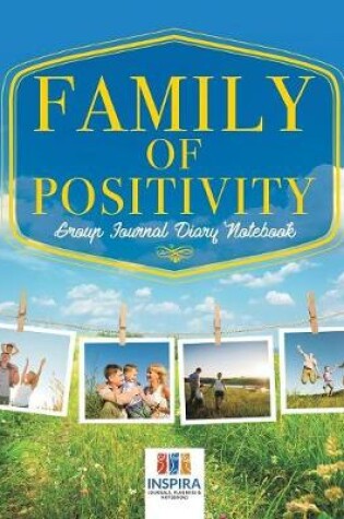 Cover of Family of Positivity Group Journal Diary Notebook