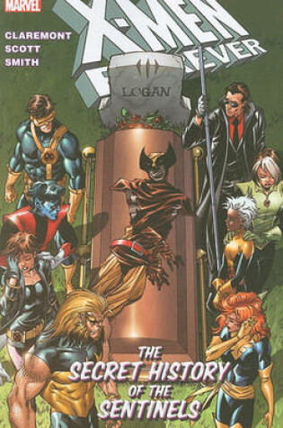 Cover of X-men Forever Vol.2: The Secret History Of The Sentinels