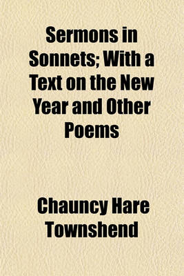 Book cover for Sermons in Sonnets; With a Text on the New Year and Other Poems