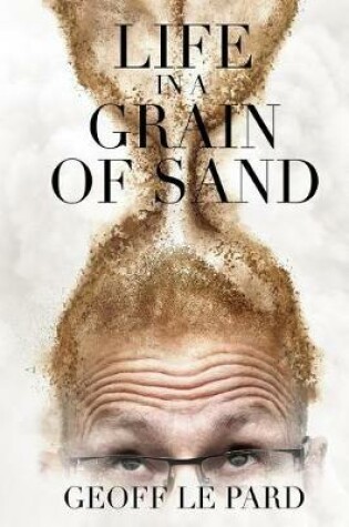 Cover of Life, in a Grain of Sand