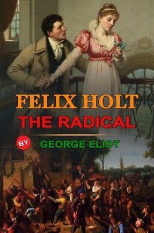 Cover of Felix Holt, the Radical by George Eliot