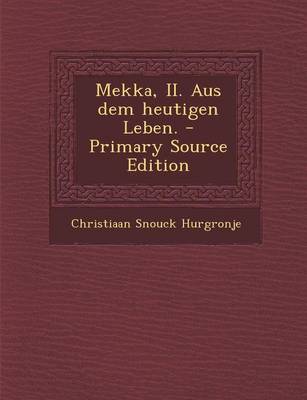 Book cover for Mekka, II. Aus Dem Heutigen Leben. - Primary Source Edition