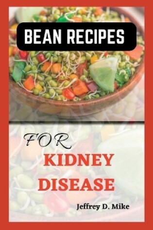 Cover of Bean Recipes for Kidney Disease