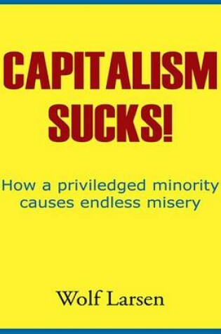 Cover of Capitalism Sucks!