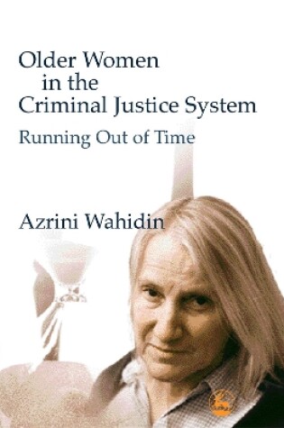 Cover of Older Women in the Criminal Justice System