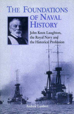 Book cover for The Foundations of Naval History