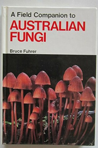 Cover of A Field Companion to Australian Fungi