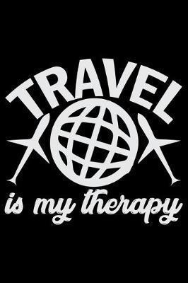 Book cover for Travel Is My Therapy