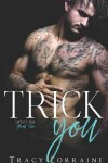 Book cover for Trick You