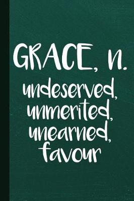 Book cover for Grace N Undeserved Unmerited Unearned Favor
