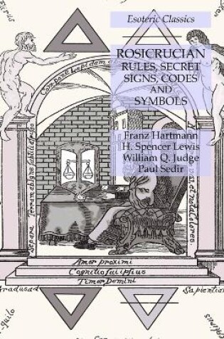 Cover of Rosicrucian Rules, Secret Signs, Codes and Symbols