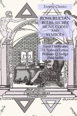 Book cover for Rosicrucian Rules, Secret Signs, Codes and Symbols