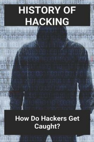 Cover of History Of Hacking