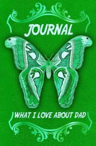 Cover of What I Love About Dad Journal